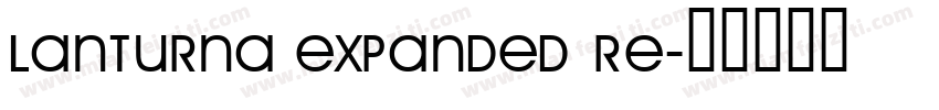 Lanturna Expanded Re字体转换
